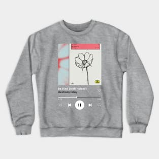 Be Kind with Halsey Crewneck Sweatshirt